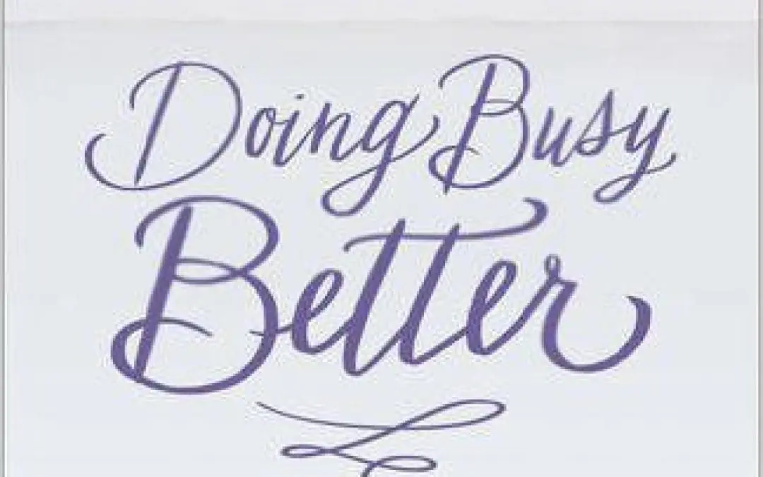 Book Giveaway:  Doing Busy Better with Glynnis Whitwer