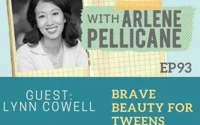 Podcast:  Brave Beauty for Tweens with Lynn Cowell