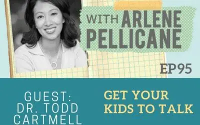 Podcast: How to Get Your Kids to Talk with Dr. Todd Cartmell