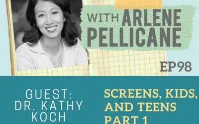 Podcast:  Dr. Kathy Koch on Screens, Kids, and Teens Part 1