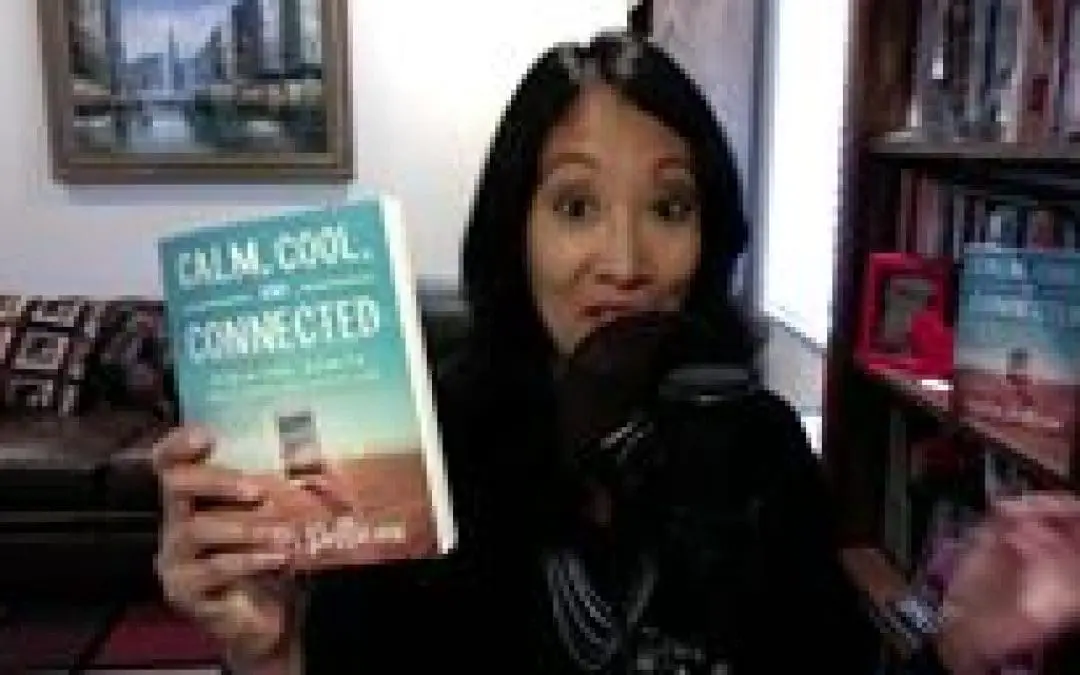 Video:  Week 1 of Calm, Cool, and Connected Book Study