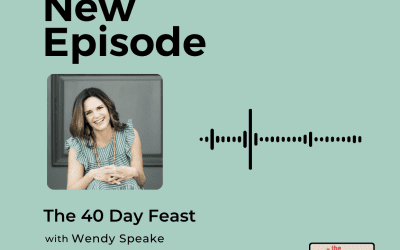 Podcast: Wendy Speake – The 40 Day Feast
